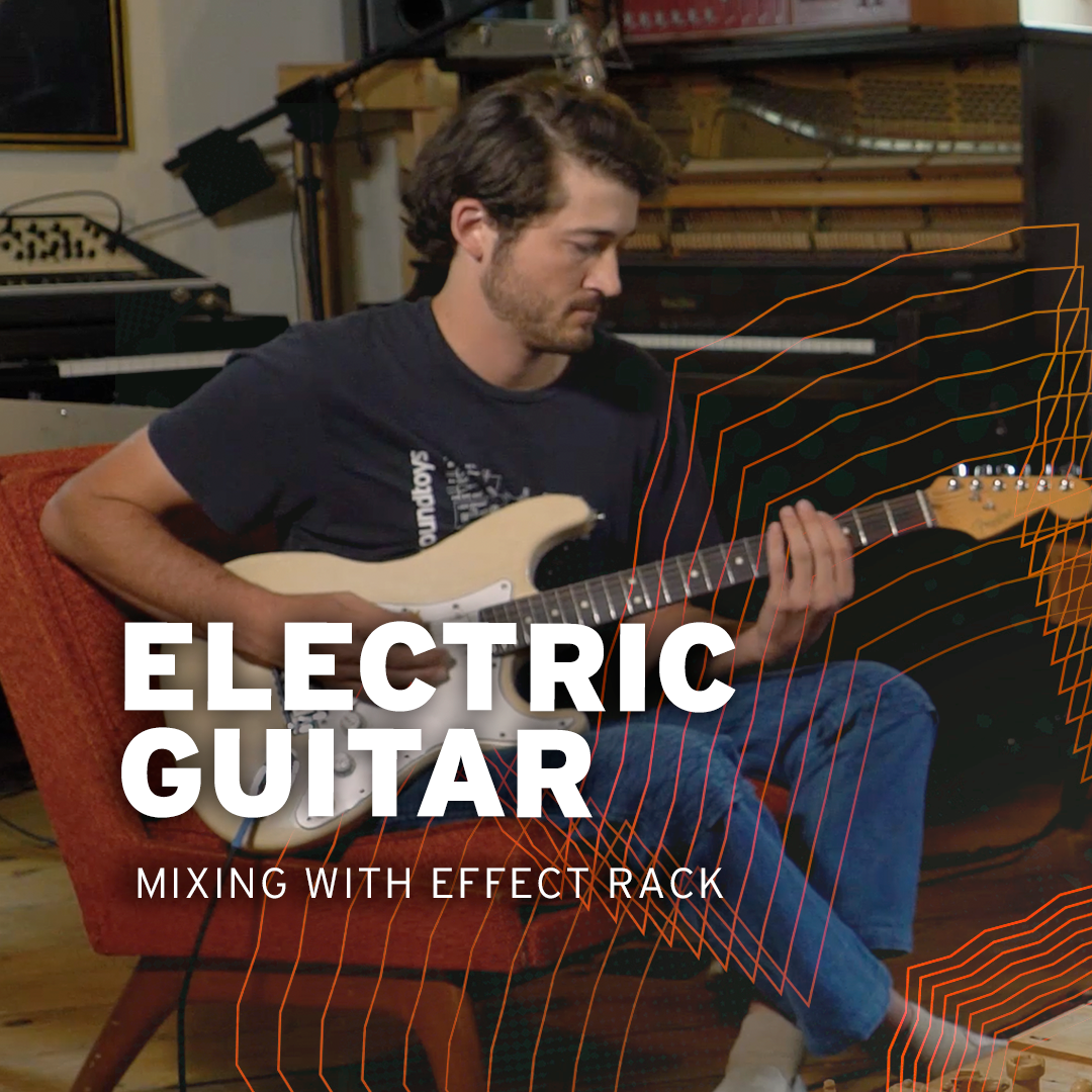 Creating a Track with Electric Guitar and Effect Rack Soundtoys
