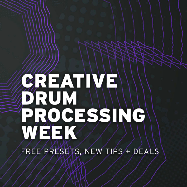 Creative Drum Processing Week