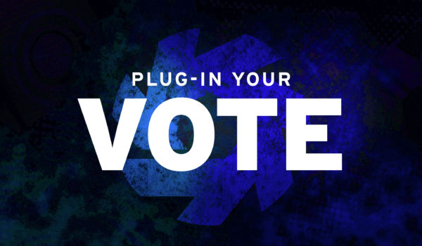 PLUG-IN YOUR VOTE